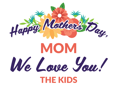 We Love You Mom!
