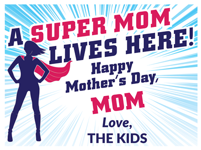 A SUPER MOM Lives Here!